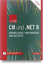 C# und .NET 8 - Grundlagen, Profiwissen und Rezepte