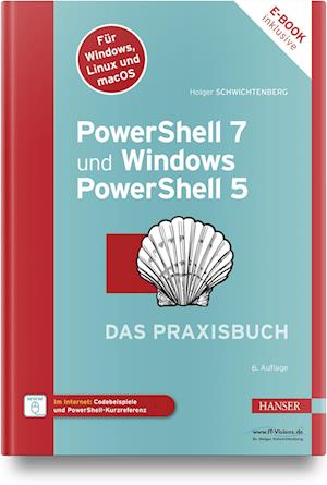 PowerShell 7 und Windows PowerShell 5 - das Praxisbuch