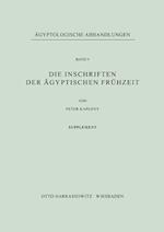 Die Inschriften Der Agyptischen Fruhzeit