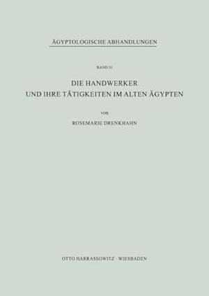 Die Handwerker Und Ihre Tatigkeiten Im Alten Agypten