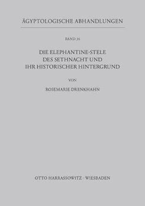 Die Elephantine-Stele Des Sethnacht Und Ihr Historischer Hintergrund