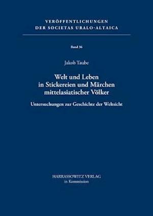 Welt Und Leben in Stickereien Und Marchen Mittelasiatischer Volker