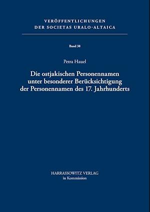 Die Ostjakischen Personennamen Unter Besonderer Berucksichtigung Der Personennamen Des 17. Jahrhunderts