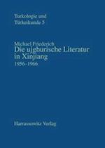 Die Ujghurische Literatur in Xinjiang 1956-1966