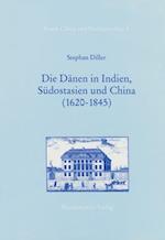 Die Danen in Indien, Sudostasien Und China (1620-1845)