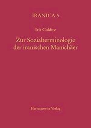 Zur Sozialterminologie Der Iranischen Manichaer