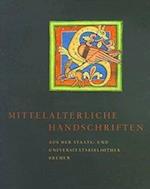 Mittelalterliche Handschriften Aus Der Staats- Und Universitatsbibliothek Bremen