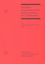 Verzeichnis Der Gedruckten Briefe Deutscher Autoren Des 17. Jahrhunderts / Drucke Zwischen 1751 Und 1980