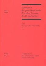 Verzeichnis Der Gedruckten Briefe Deutscher Autoren Des 17. Jahrhunderts / Drucke Zwischen 1751 Und 1980