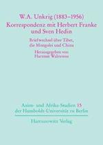 W. A. Unkrig (1883-1956) -  Korrespondenzen mit Herbert Franke und Sven Hedin