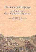 Barrieren und Zugänge -  Die Geschichte der europäischen Expansion