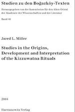 Studies in the Origins, Development and Interpretation of the Kuzzuwatna Rituals