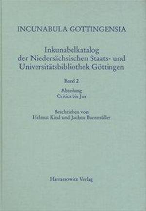 Incunabula Gottingensia. Inkunabelkatalog der Niedersächsisc