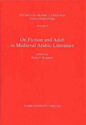 On Fiction and Adab in Medieval Arabic Literature