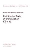 Hethitische Texte in Transkription Kbo 45