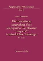 Die Uberlieferung Ausgewahlter Texte Altagyptischer Totenliteratur ('Sargtexte') in Spatzeitlichen Grabanlagen