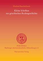Kleine Schriften Zur Griechischen Rechtsgeschichte
