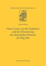 Hans Conon von der Gabelentz und die Übersetzung des chinesischen Romans Jin Ping Mei