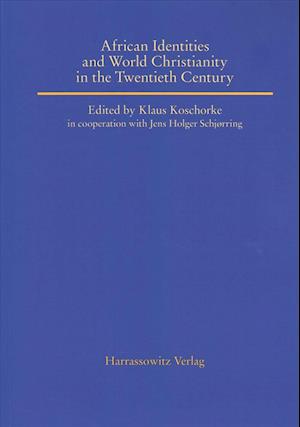 African Identities and World Christianity in the Twentieth Century