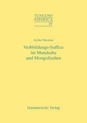 Verbbildungs-Suffixe Im Mandschu Und Mongolischen