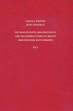 Staatsbibliothek Zu Berlin - Preussischer Kulturbesitz. Kataloge Der Handschriftenabteilung / Erste Reihe. Handschriften / Die Manuscripta Magdeburgic