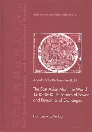 The East Asian Maritime World 1400-1800