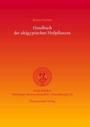 Handbuch Der Altagyptischen Heilpflanzen