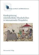Katalogisierung mittelalterlicher Handschriften in internationaler Perspektive