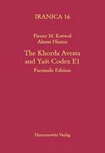 The Khorda Avesta and Yast Codex E1