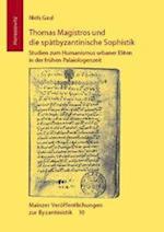 Thomas Magistros Und Die Spatbyzantinische Sophistik