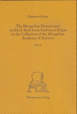 The Mongolian Manuscripts on Birch Bark from Xarbuxyn Balgas in the Collection of the Mongolian Academy of Sciences