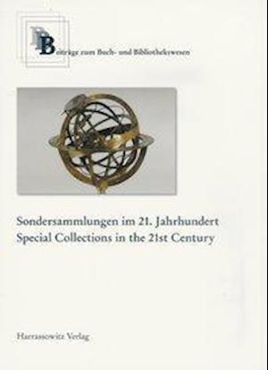 Sondersammlungen im 21. Jahrhundert /Special Collections in the 21st Century