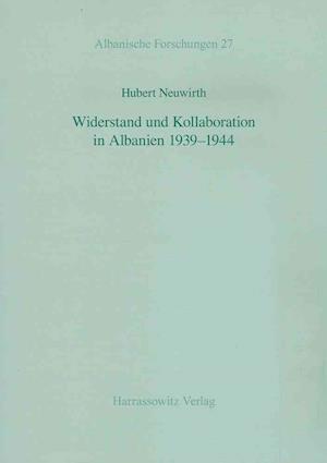 Widerstand Und Kollaboration in Albanien 1939-1944