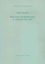 Widerstand Und Kollaboration in Albanien 1939-1944