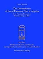The Development of Royal Funerary Cult at Abydos