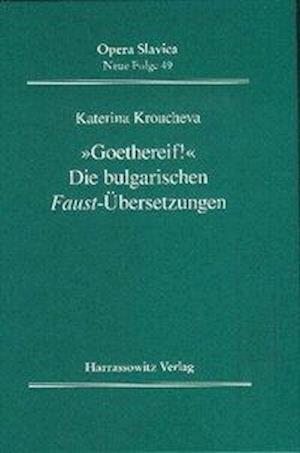 "Goethereif!" Die bulgarischen Faust-Übersetzungen