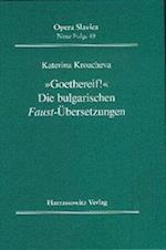 "Goethereif!" Die bulgarischen Faust-Übersetzungen