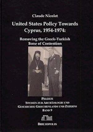 United States Policy Towards Cyprus 1954-1974: