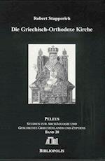 Die Griechisch-Orthodoxe Kirche Und Ihr Verhaltnis Zu Den Kirchen in Russland Und in Mitteleuropa