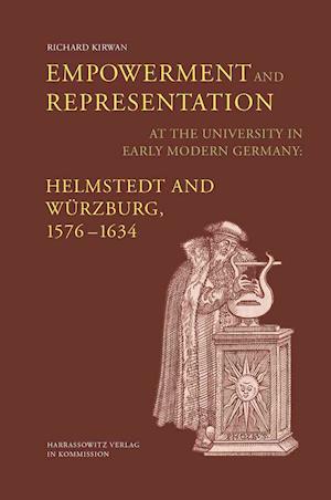 Empowerment and Representation at the University in Early Modern Germany