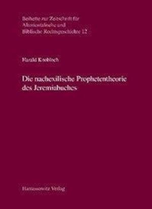 Die nachexilische Prophetentheorie des Jeremiabuches