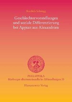 Geschlechtervorstellungen Und Soziale Differenzierung Bei Appian Aus Alexandrien