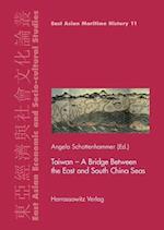 Taiwan - A Bridge Between the East and South China Seas