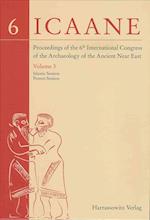 Proceedings of the 6th International Congress of the Archaeology of the Ancient Near East