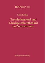 Geschlechtsmoral Und Gleichgeschlechtlichkeit Im Zoroastrismus