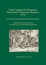 Tamil Language for Europeans. Ziegenbalg's Grammatica Damulica (1716)