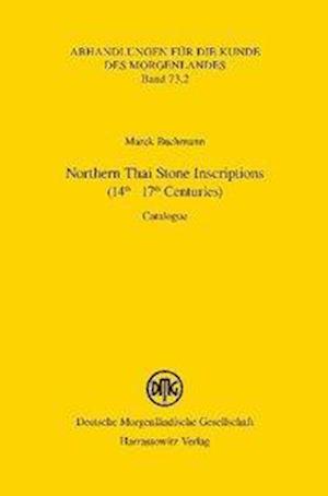 Northern Thai Stone Inscriptions (14th - 17th Centuries)