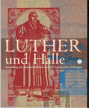 Martin Luther Und Halle