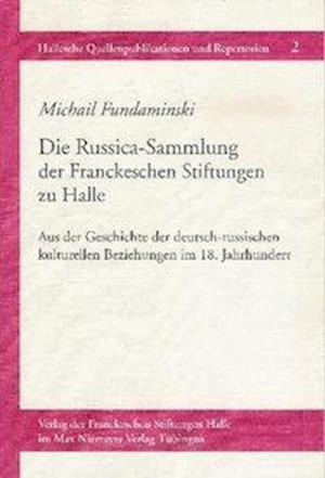 Die Russica-Sammlung der Franckeschen Stiftungen zu Halle