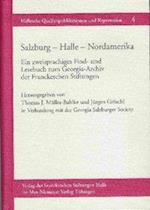 Salzburg - Halle - Nordamerika.  Ein zweisprachiges Find- und Lesebuch zum Georgia-Archiv der Franckeschen Stiftungen